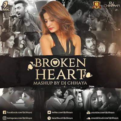 Broken Heart Mashup DJ Chhaya
